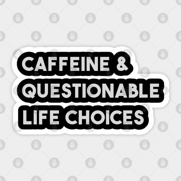 Caffeine & Questionable Life Choices Sticker by Studio Red Koala